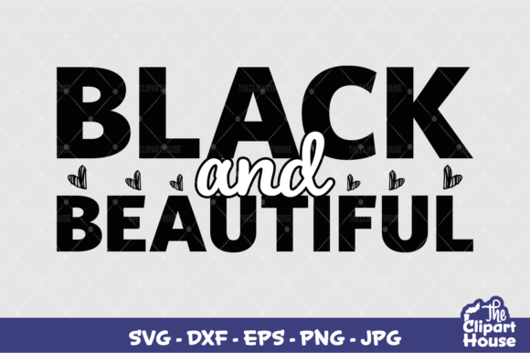 Black and Beautiful: The Ultimate Design Resource for Cricut, Silhouette, and Creative Projects