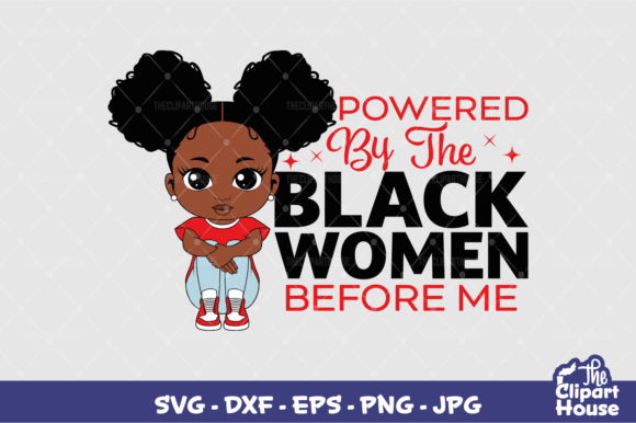 Powered by the Black Women Before Girl